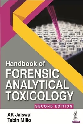 Manuel de toxicologie analytique médico-légale - Handbook of Forensic Analytical Toxicology