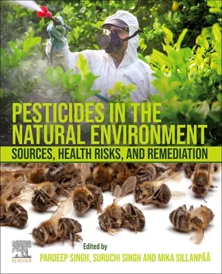 Pesticides dans l'environnement naturel : Sources, risques pour la santé et remédiation - Pesticides in the Natural Environment: Sources, Health Risks, and Remediation