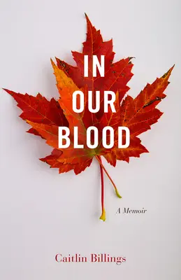 Dans notre sang : Un mémoire - In Our Blood: A Memoir