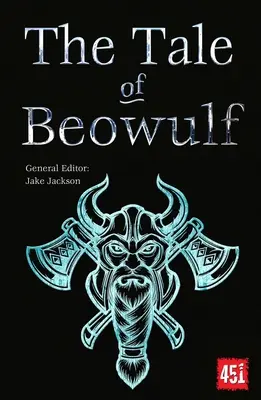 Le conte de Beowulf : Histoires épiques, traditions anciennes - The Tale of Beowulf: Epic Stories, Ancient Traditions