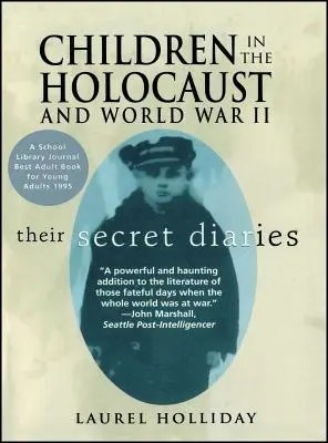 Les enfants dans l'Holocauste et la Seconde Guerre mondiale : Les enfants de l'Holocauste et de la Seconde Guerre mondiale - Children in the Holocaust and World War II: Children in the Holocaust and World War II