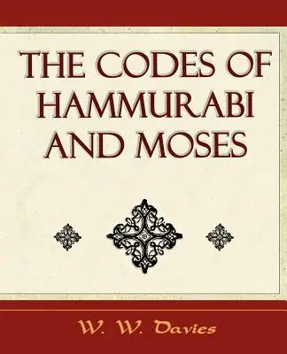 Les codes d'Hammourabi et de Moïse - Archaeology Discovery - The Codes of Hammurabi and Moses - Archaeology Discovery