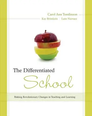 L'école différenciée : Apporter des changements révolutionnaires dans l'enseignement et l'apprentissage - Differentiated School: Making Revolutionary Changes in Teaching and Learning