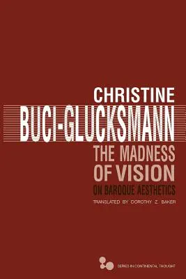 La folie de la vision, 44 : L'esthétique baroque - The Madness of Vision, 44: On Baroque Aesthetics