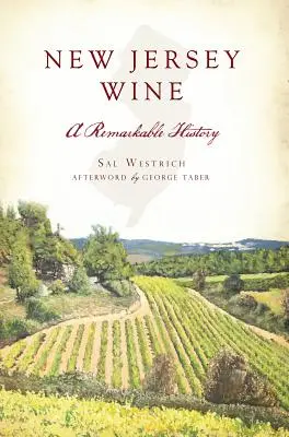 Le vin du New Jersey : Une histoire remarquable - New Jersey Wine: A Remarkable History