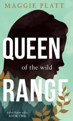 La reine de la chaîne sauvage - Queen of the Wild Range