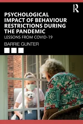 Impact psychologique des restrictions comportementales pendant la pandémie : Leçons tirées de la conférence COVID-19 - Psychological Impact of Behaviour Restrictions During the Pandemic: Lessons from COVID-19