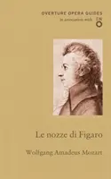 Le nozze di Figaro (Les Noces de Figaro) - Le nozze di Figaro (The Marriage of Figaro)