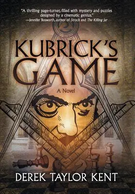 Le jeu de Kubrick : Le jeu de Kubrick : un thriller-puzzle pour les cinéphiles - Kubrick's Game: Puzzle-Thriller for Film Geeks