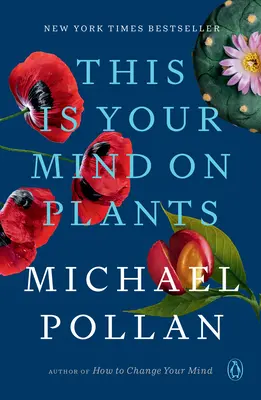 Voici votre esprit sur les plantes - This Is Your Mind on Plants