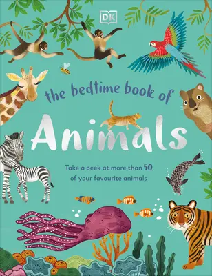 Le livre des animaux à l'heure du coucher - The Bedtime Book of Animals