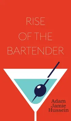 L'ascension du barman - Rise Of The Bartender