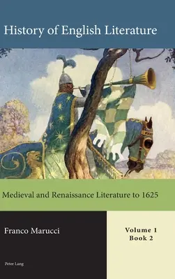 Histoire de la littérature anglaise, Volume 1 - eBook : Littérature médiévale et de la Renaissance jusqu'à 1625 - History of English Literature, Volume 1 - eBook: Medieval and Renaissance Literature to 1625