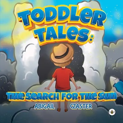 Histoires de bambins : La recherche du soleil - Toddler Tales: The Search for the Sun