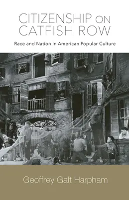 Citizenship on Catfish Row : Race et nation dans la culture populaire américaine - Citizenship on Catfish Row: Race and Nation in American Popular Culture