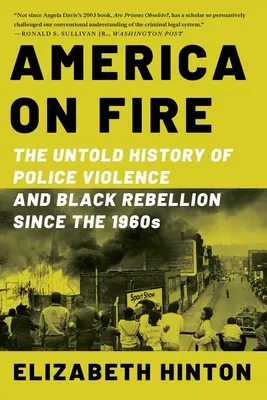 L'Amérique en feu : l'histoire inédite des violences policières et de la rébellion noire depuis les années 1960 - America on Fire: The Untold History of Police Violence and Black Rebellion Since the 1960s