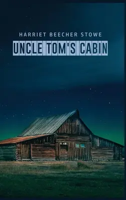 La Case de l'oncle Tom - Uncle Tom's Cabin