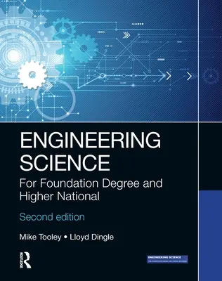 Sciences de l'ingénieur : Pour le Foundation Degree et le Higher National - Engineering Science: For Foundation Degree and Higher National