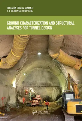 Caractérisation du sol et analyses structurelles pour le dimensionnement des tunnels - Ground Characterization and Structural Analyses for Tunnel Design