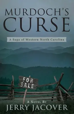 La malédiction de Murdoch : Une saga de l'ouest de la Caroline du Nord - Murdoch's Curse: A Saga of Western North Carolina