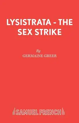 Lysistrata - La grève du sexe - Lysistrata - The Sex Strike