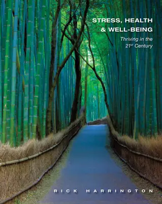 Stress, santé et bien-être : S'épanouir au 21e siècle - Stress, Health & Well-Being: Thriving in the 21st Century