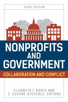 Les organisations à but non lucratif et le gouvernement : Collaboration et conflit - Nonprofits and Government: Collaboration and Conflict