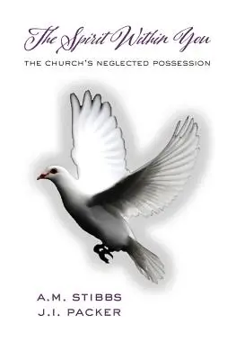 L'Esprit qui est en vous : La possession négligée de l'Église - The Spirit Within You: The Church's Neglected Possession