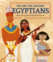 Nous sommes les anciens Égyptiens - Rencontrez le peuple derrière l'histoire - We Are the Ancient Egyptians - Meet the People Behind the History