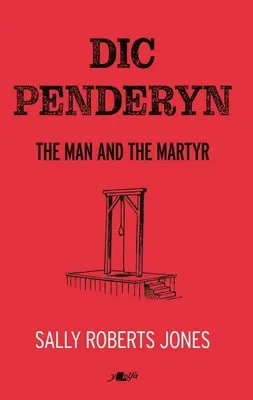 DIC Penderyn : l'homme et le martyr - DIC Penderyn: The Man and the Martyr
