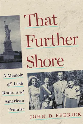 That Further Shore : Un mémoire sur les racines irlandaises et la promesse américaine - That Further Shore: A Memoir of Irish Roots and American Promise
