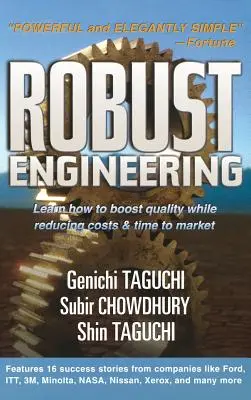 Ingénierie robuste : Apprendre à améliorer la qualité tout en réduisant les coûts et les délais de mise sur le marché - Robust Engineering: Learn How to Boost Quality While Reducing Costs & Time to Market