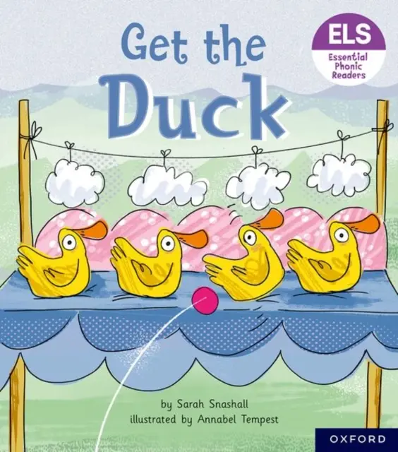 Lettres et sons essentiels : Essential Phonic Readers : Oxford Reading Level 1+ : Get the Duck ! - Essential Letters and Sounds: Essential Phonic Readers: Oxford Reading Level 1+: Get the Duck!