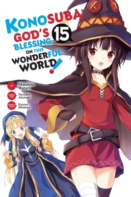 Konosuba : La bénédiction de Dieu sur ce monde merveilleux, Vol. 15 (Manga) - Konosuba: God's Blessing on This Wonderful World!, Vol. 15 (Manga)