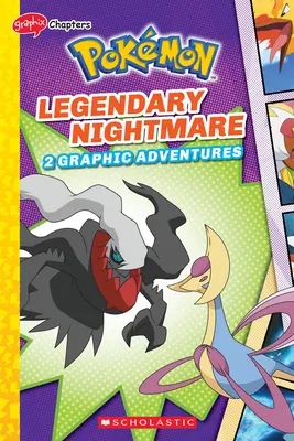 Cauchemar légendaire (Pokmon : Chapitres Graphix) - Legendary Nightmare (Pokmon: Graphix Chapters)