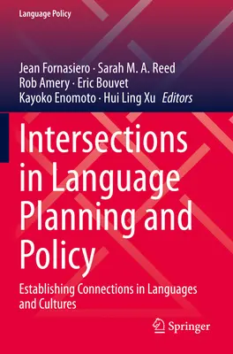 Intersections dans l'aménagement linguistique et les politiques linguistiques : Établir des liens entre les langues et les cultures - Intersections in Language Planning and Policy: Establishing Connections in Languages and Cultures