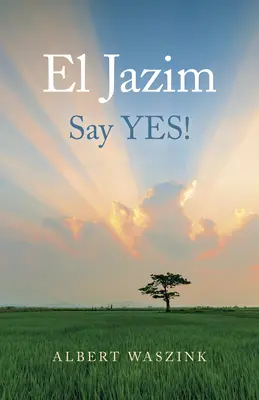 El Jazim : Dites oui ! - El Jazim: Say Yes!