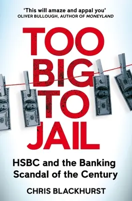 Too Big to Jail : Hsbc, les cartels mexicains de la drogue et le plus grand scandale bancaire du siècle - Too Big to Jail: Inside Hsbc, the Mexican Drug Cartels and the Greatest Banking Scandal of the Century