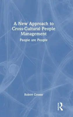 Une nouvelle approche de la gestion interculturelle des personnes : People are People - A New Approach to Cross-Cultural People Management: People are People