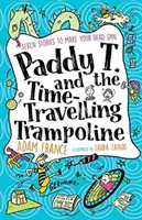 Paddy T et le trampoline qui voyage dans le temps - Paddy T and the Time-travelling Trampoline