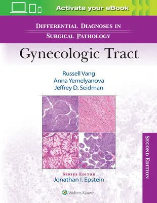 Diagnostics différentiels en pathologie chirurgicale : Tractus gynécologique - Differential Diagnoses in Surgical Pathology: Gynecologic Tract