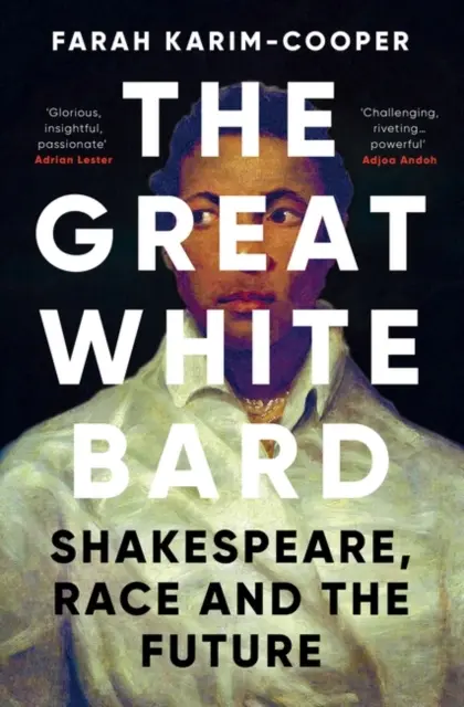 Le grand barde blanc - Shakespeare, la race et l'avenir - Great White Bard - Shakespeare, Race and the Future