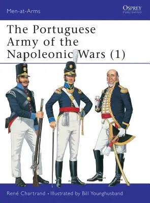 L'armée portugaise des guerres napoléoniennes (1) - The Portuguese Army of the Napoleonic Wars (1)