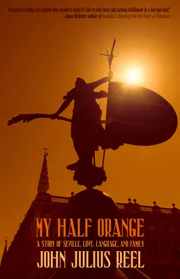 Ma moitié d'orange : Une histoire d'amour et de langue à Séville - My Half Orange: A Story of Love and Language in Seville