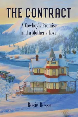 Le contrat (Livre n°8) : La promesse d'un cow-boy et l'amour d'une mère - The Contract (Book #8): A Cowboy's Promise and a Mother's Love