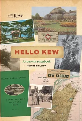 Hello Kew : Un album souvenir - Hello Kew: A Souvenir Scrapbook