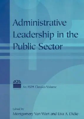 Le leadership administratif dans le secteur public - Administrative Leadership in the Public Sector