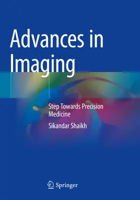 Progrès en imagerie : Vers une médecine de précision - Advances in Imaging: Step Towards Precision Medicine