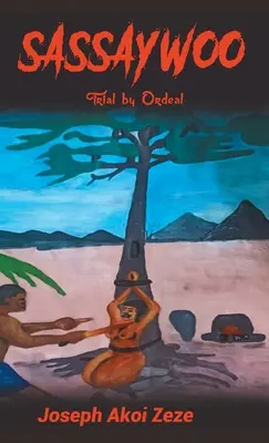 Sassaywoo : L'épreuve de force - Sassaywoo: Trial by Ordeal