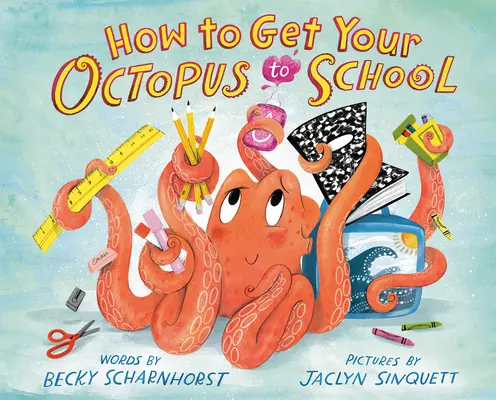 Comment amener votre pieuvre à l'école - How to Get Your Octopus to School